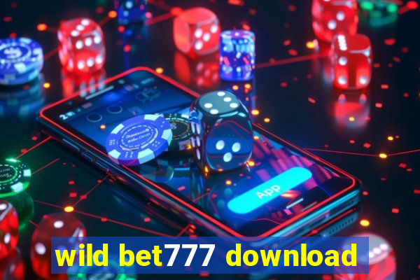 wild bet777 download